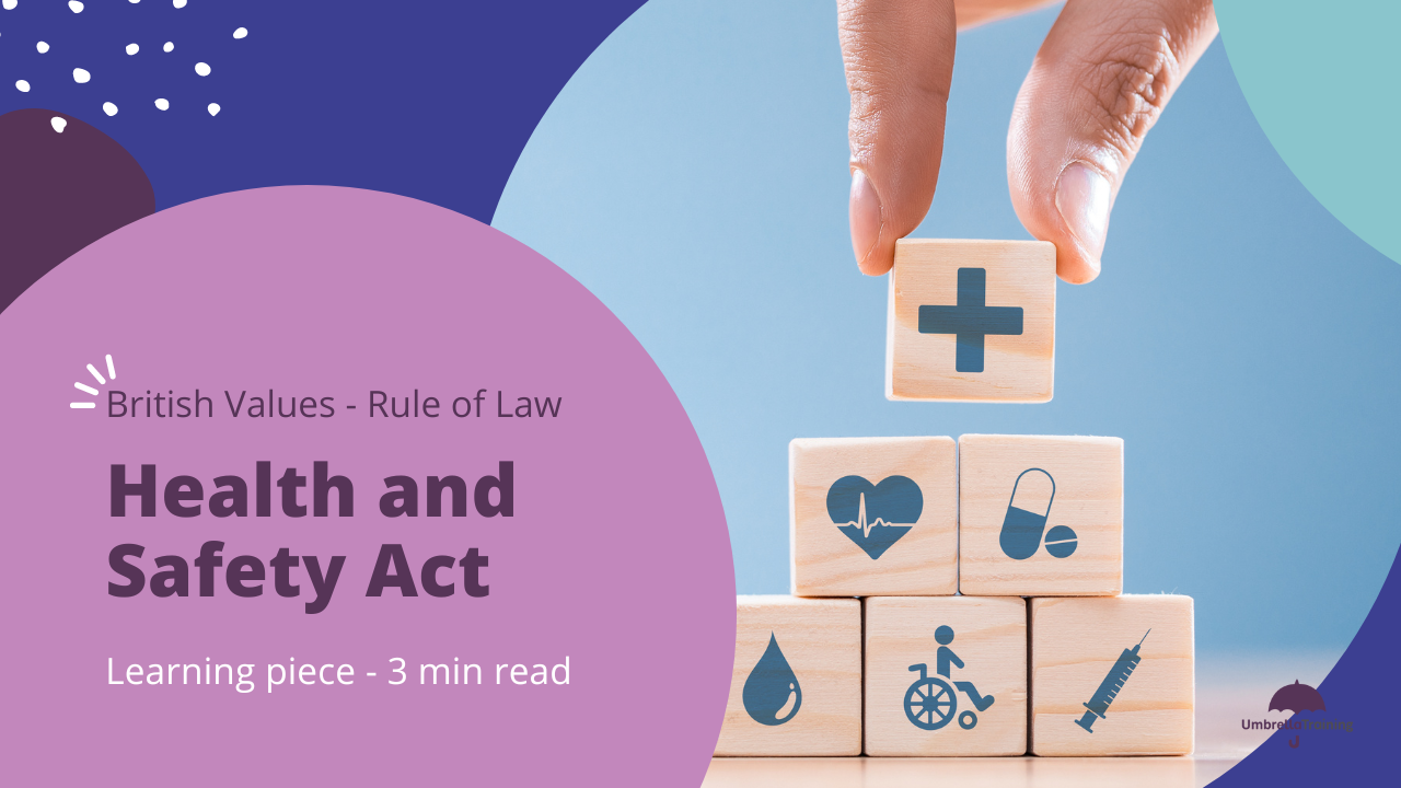 British Values: What is the Health and Safety at Work Act?