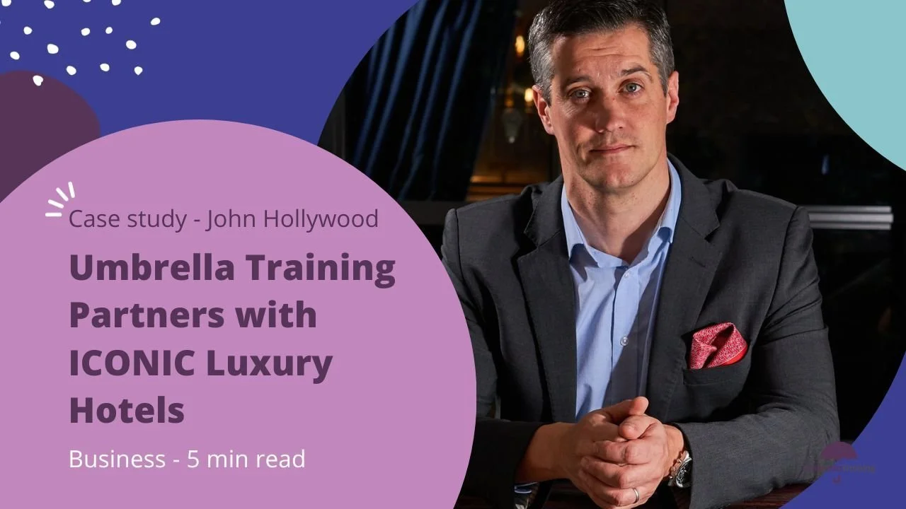 Business case study with Head of Learning &amp; Development at ICONIC Luxury Hotels, John  Hollywood