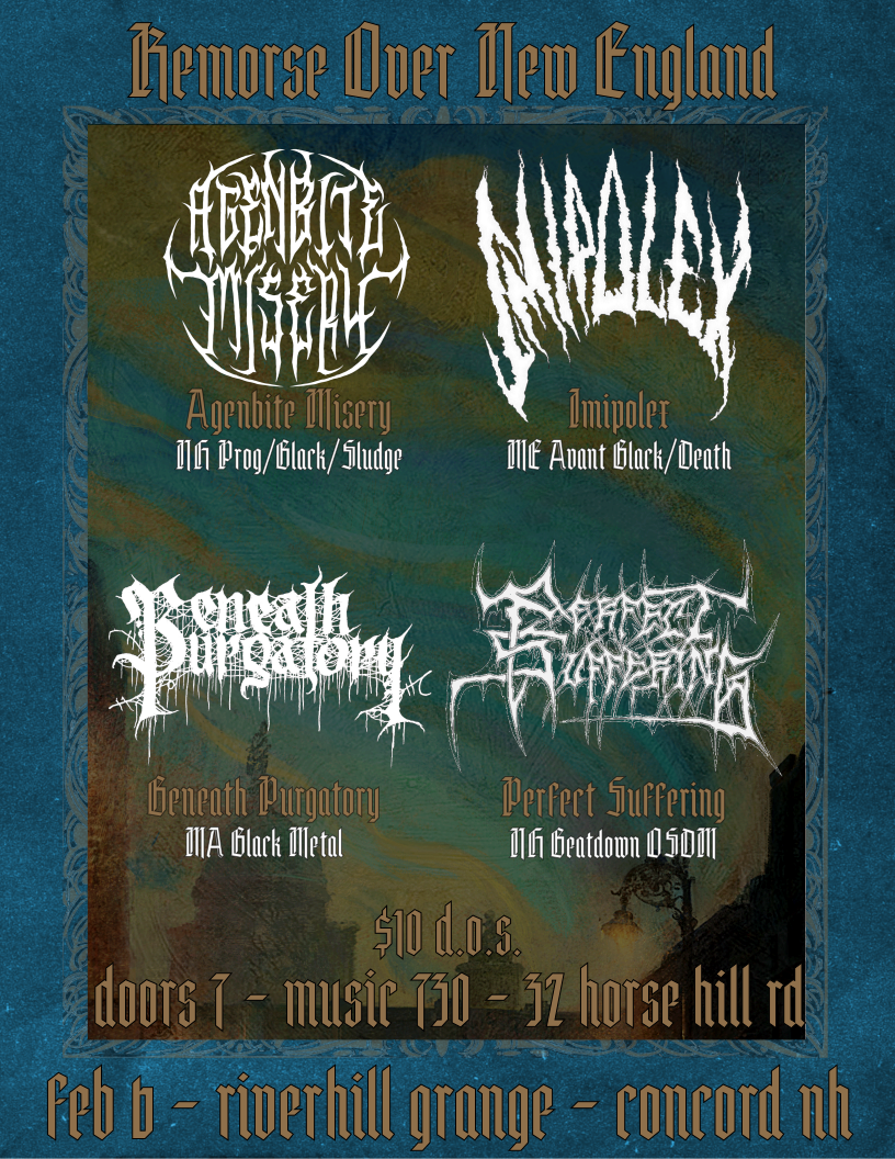2/6 - Concord NH @ Riverhill Grange (w/Perfect Suffering, Beneath Purgatory &amp; Imipolex)