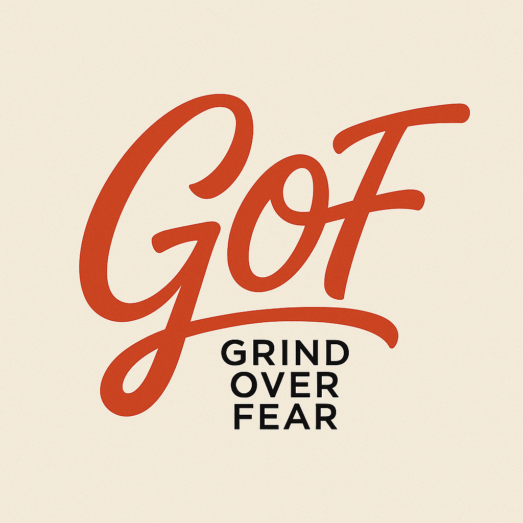 Text saying 'GOF' in large orange cursive font and 'GRIND OVER FEAR' in smaller black uppercase letters.