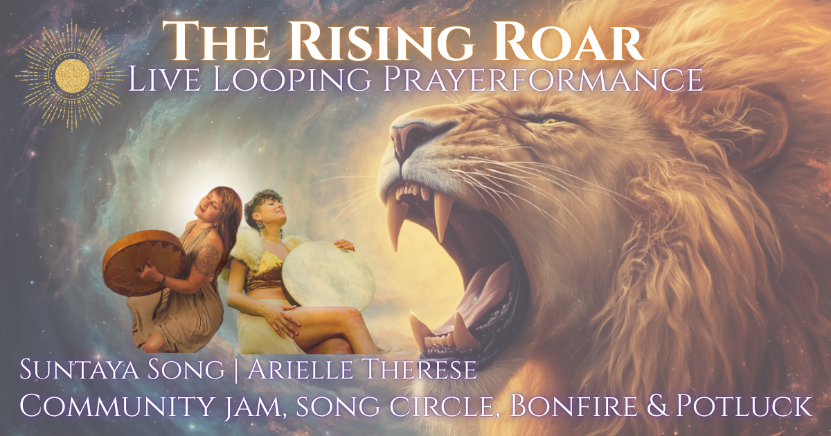 The Rising Roar: Live Looping Prayerformance with Suntaya Song & Arielle Therese