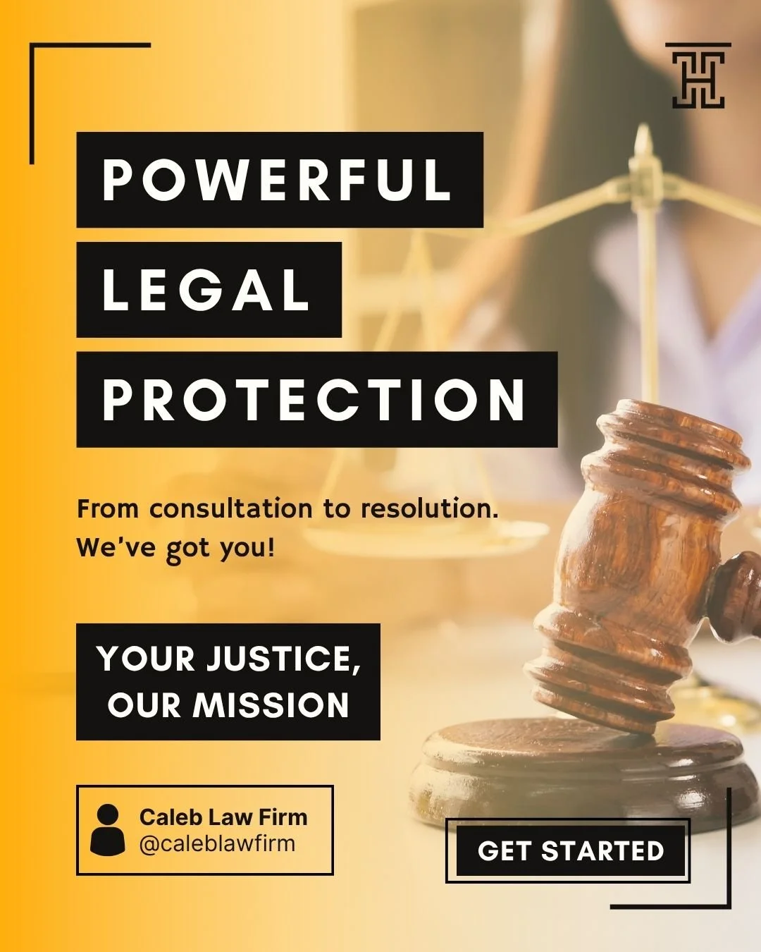 A promotional flyer for a law firm featuring a gavel and legal scales in the background. The text emphasizes powerful legal protection, from consultation to resolution, with a call to action to get started. Contact information for Caleb Law Firm is included.