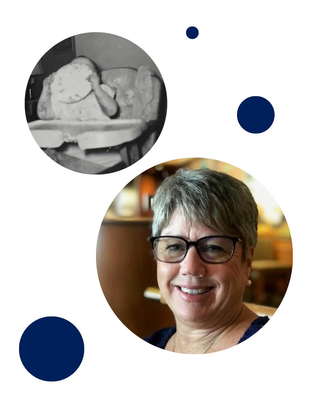 A woman with short gray hair and glasses smiling, and a black-and-white photo of a baby in a high chair