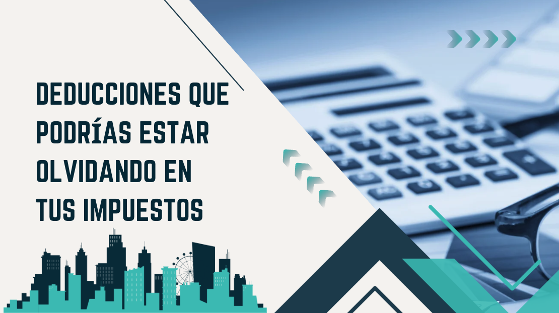 Text in Spanish that reads 'Deducciones que podrías estar olvidando en tus impuestos' with a city skyline, a calculator, and a pair of glasses in the background.