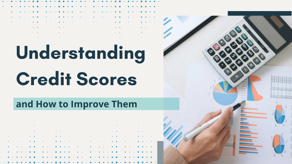 A finance or business presentation slide titled 'Understanding Credit Scores and How to Improve Them' with a hand pointing to a financial report, a calculator, and charts and graphs.