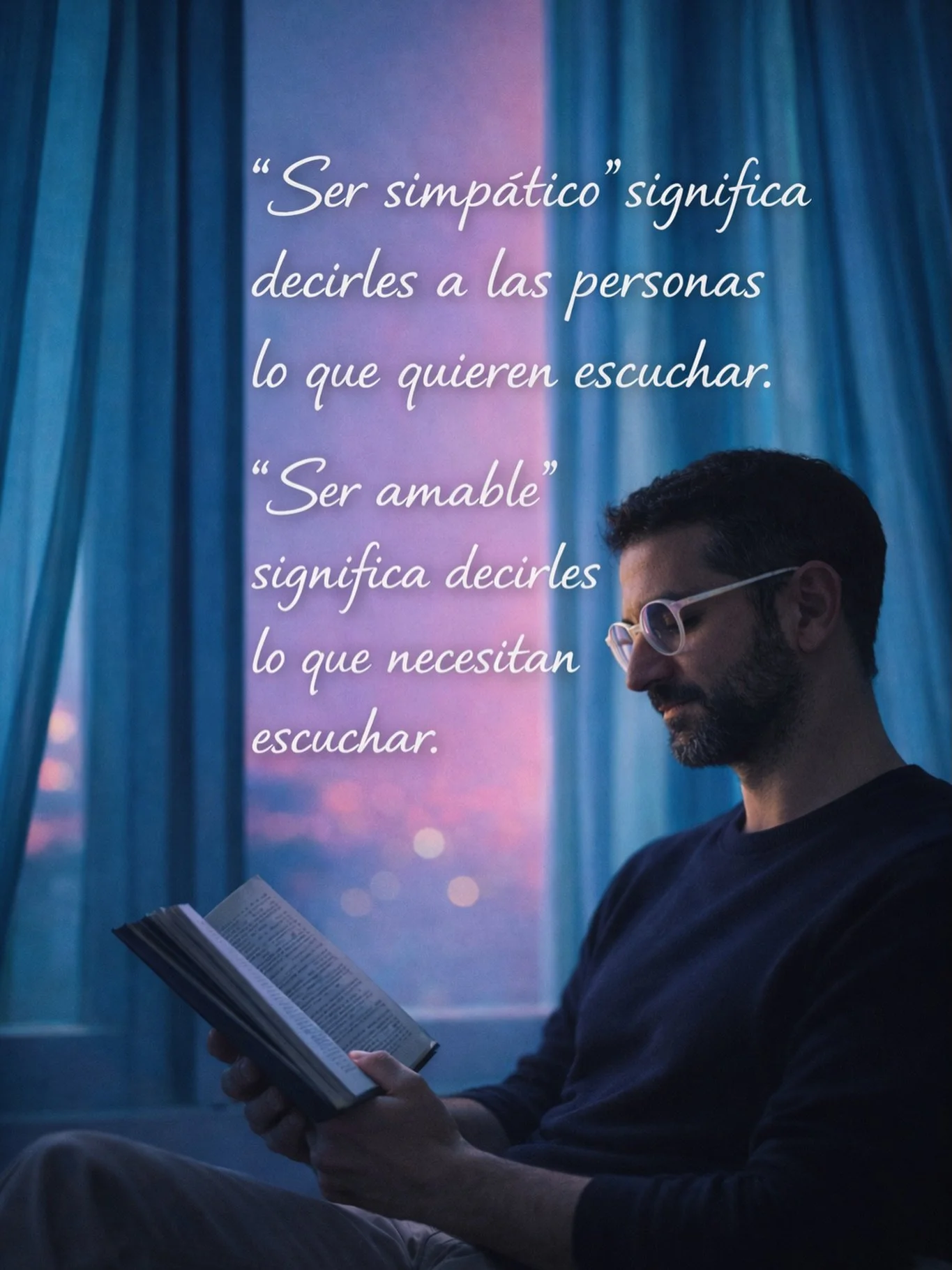 &ldquo;Ser simp&aacute;tico&rdquo; significa decirles a las personas lo que quieren escuchar. &ldquo;Ser amable&rdquo; significa decirles lo que necesitan escuchar