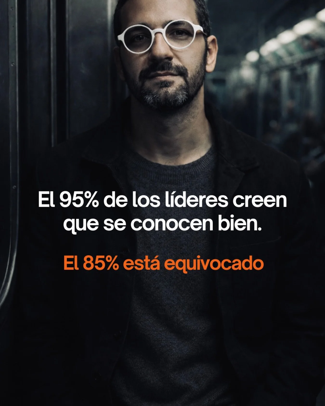 El 95% de los l&iacute;deres creen que se conocen bien a s&iacute; mismos.

El 85% est&aacute; equivocado.

No lo digo yo &mdash; lo dice Psychology Today, citando m&aacute;s de una d&eacute;cada de investigaci&oacute;n en autoconsciencia ejecutiva. 