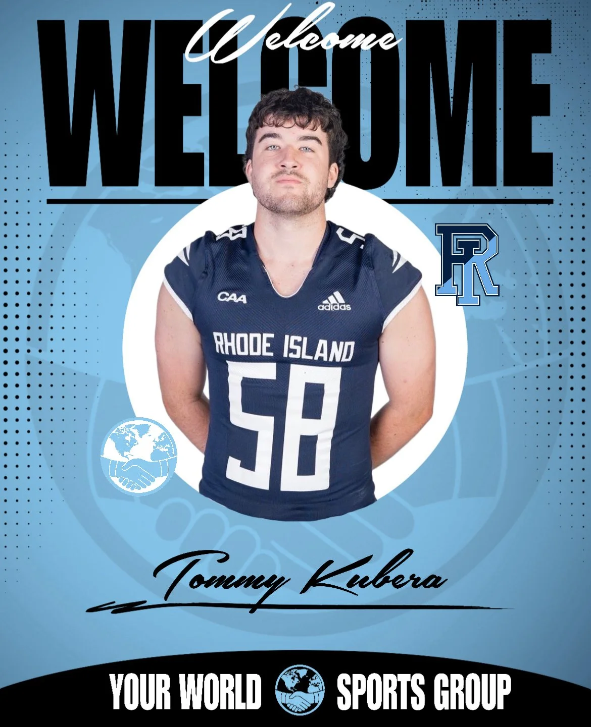 Welcome poster featuring Tommy Kubera in a Rhode Island football uniform, with text 'Welcome Tommy Kubera' and 'Your World Sports Group' at the bottom, and sports-themed graphics.