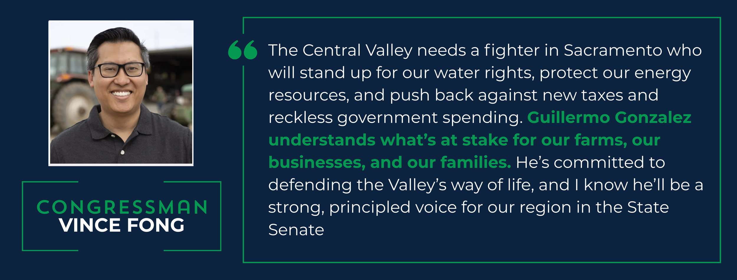 Portrait of Congressman Vince Fong with a quote about water rights and protecting energy resources, highlighting Guillerm Gonzalez's commitment to farms, businesses, and families.