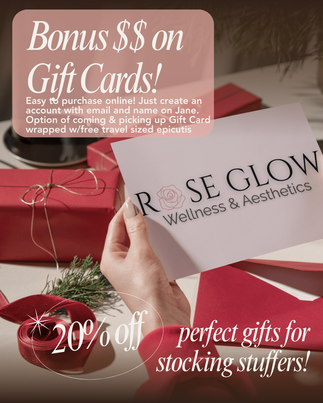A person holding a white paper with the logo "Rose Glow Wellness & Aesthetics" surrounded by pink gift boxes, holiday decorations, and red ribbon, promoting gift card discounts and holiday gifting ideas.