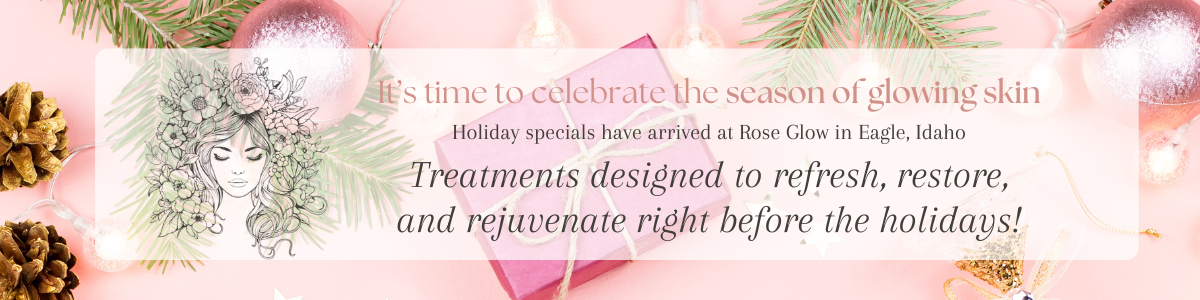 Holiday promotion for Rose Glow in Eagle, Idaho featuring pink ornaments, pine branches, gold pinecones, and a gift box, with festive decorations.