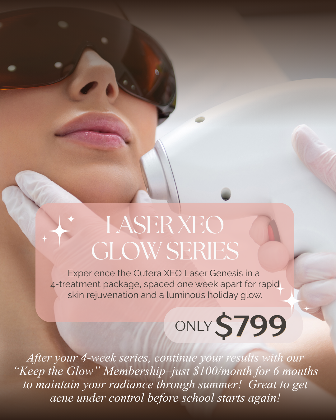 Close-up of a woman receiving a laser skin treatment with a skin laser device, wearing protective goggles, and a text overlay advertising Laser XEO Glow Series for skin rejuvenation.
