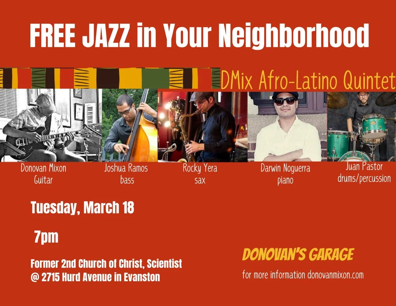 Flyer for a free jazz concert in the neighborhood featuring the DMix Afro-Latino Quintet on Tuesday, March 18 at 7 pm at Donovian's Garage, 2715 Hurd Avenue in Evanston. The band includes Donovan Mixon on guitar, Joshua Ramos on bass, Rocky Yera on s