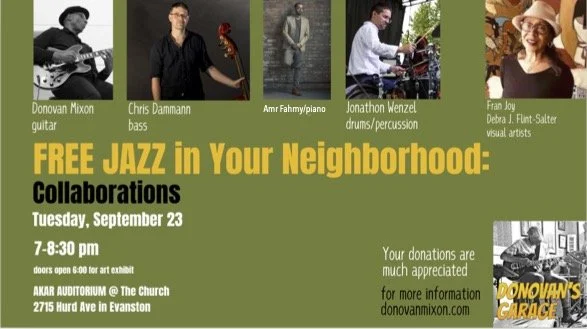 Poster advertising a free jazz event in the neighborhood featuring musicians Donovan Mixon, Chris Dammann, Amr Fahmy, Jonathon Wenzel, and Fran Joy, scheduled for September 23 from 7 to 8:30 pm at AKAR Auditorium in Evanston.