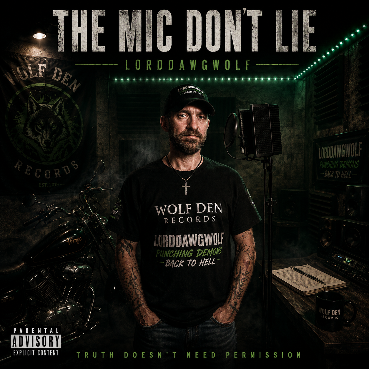 Man in a recording studio wearing a black T-shirt with 'Wolf Den Records' and 'Lorddawgwolf Punching Demons Back to Hell' written on it. The studio has a microphone, speakers, a music notebook, and a black mug with the same logo. There are banners and green neon lights, and a motorcycle is partially visible. The album title 'The Mic Don't Lie' is displayed at the top with the artist's name and the phrase 'Truth Doesn't Need Permission' at the bottom.