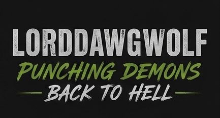 Book cover with title 'LORDDAWGWOLF PUNCHING DEMONS BACK TO HELL' in bold and stylized fonts, black background.