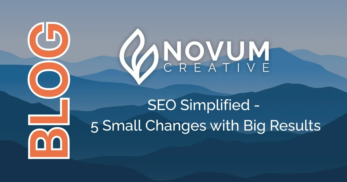 SEO Simplified - 5 Small Changes That Make a Big Impact