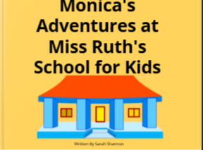 Monica's Adventure's at Miss Ruth's School for Kids