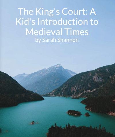 Medieval Times: A Kids Guide to the Wonderful Medieval Times