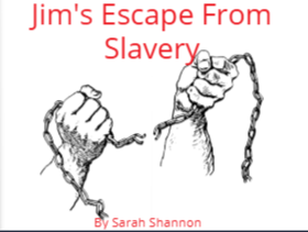 Jim's Escape From Slavery by Sarah Shannon
