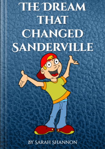 The Dream that Changed Sanderville Story Poem by Sarah Shannon