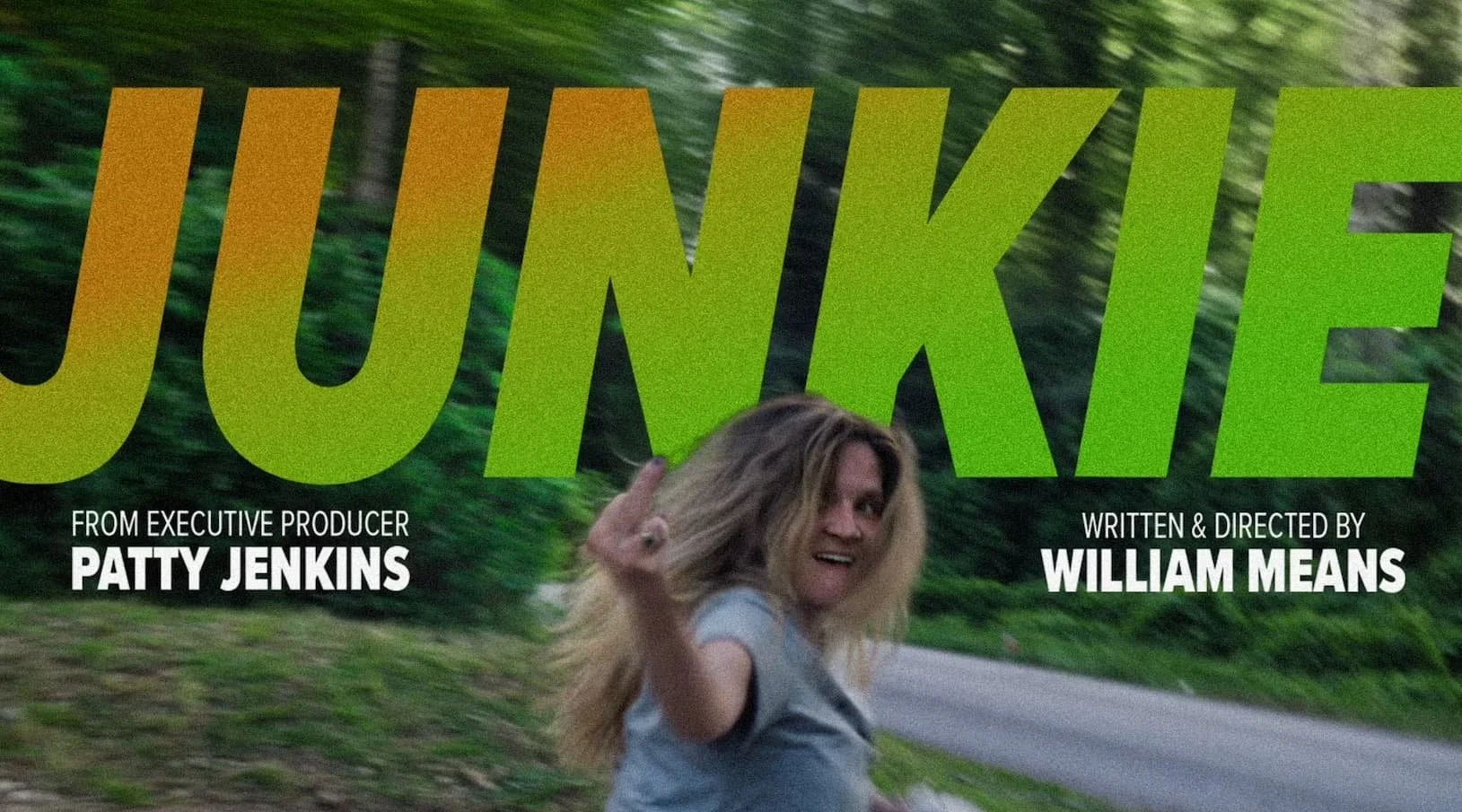 'Junkie' film poster - horizontal. Written and directed by William Means, executive produced by Patty Jenkins, produced by Rachel A Weise.