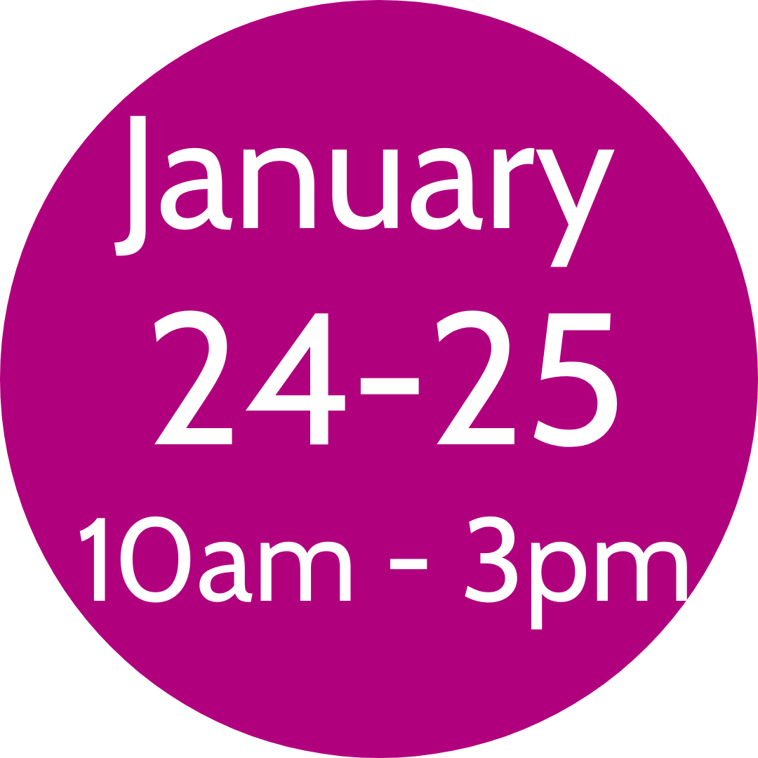 Purple circular sign with white text indicating hours of operation, January 24-25, from 10am to 3pm.