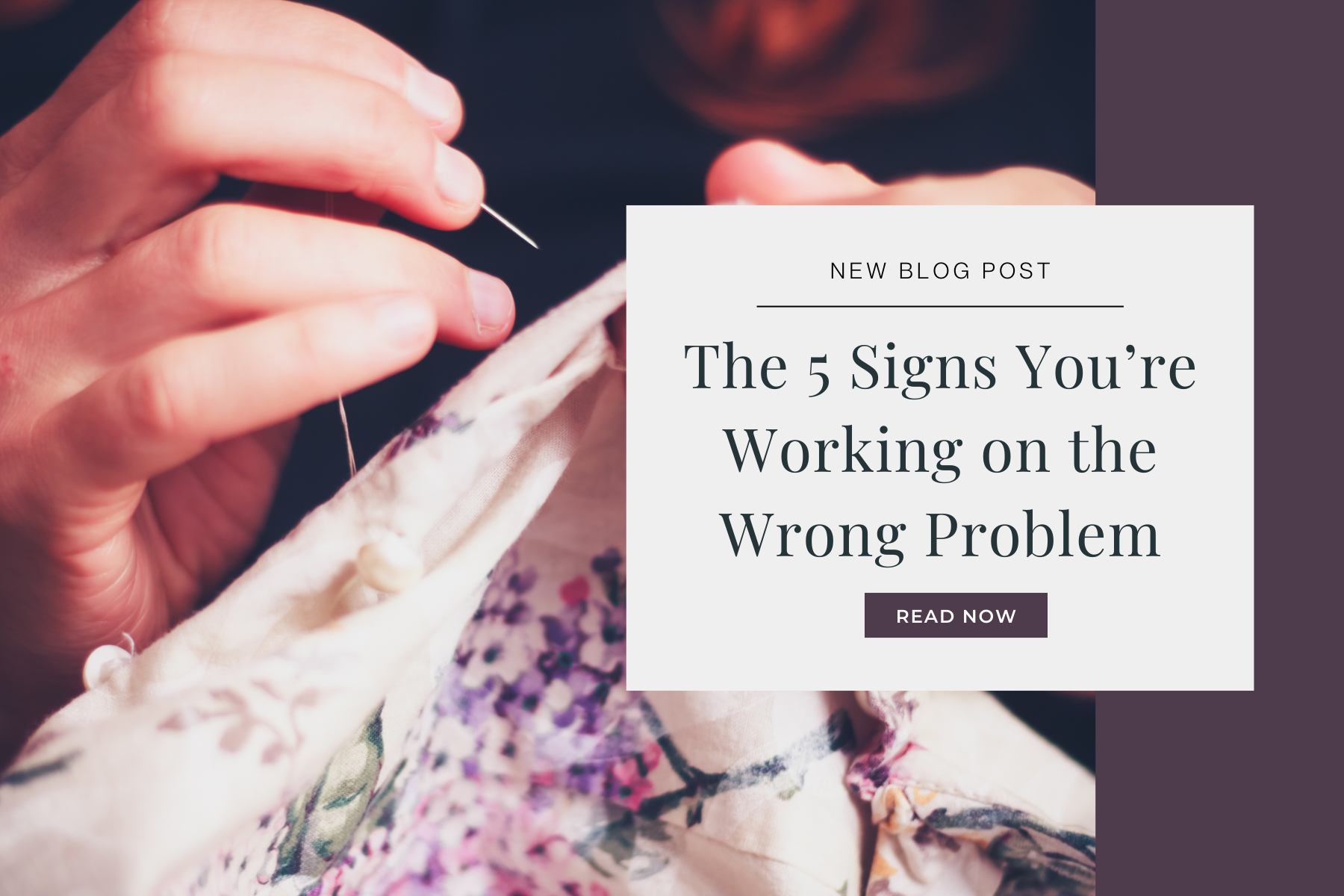 The 5 Signs You’re Working on the Wrong Problem