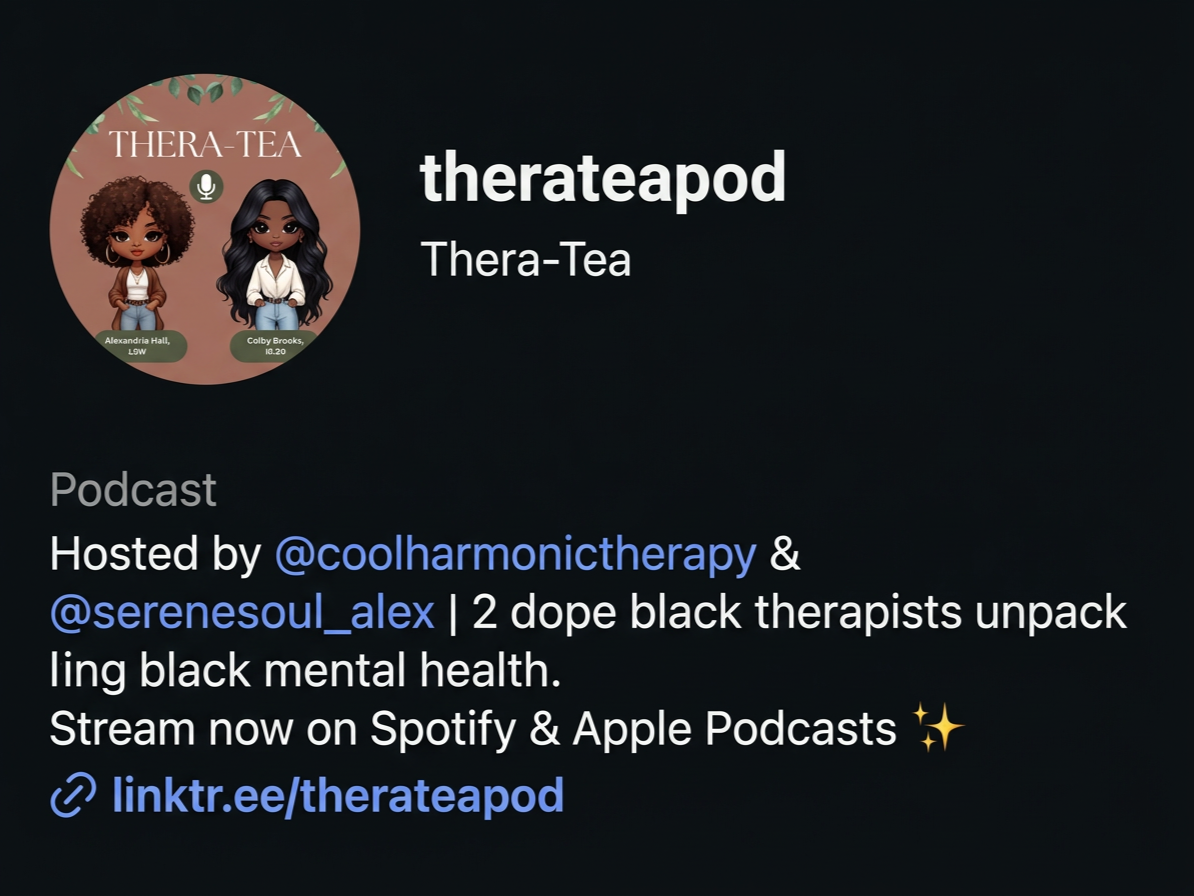 Instagram profile page for therateapod Podcast cover art for Thera-Tea featuring two animated Black women with curly and straight hair, standing in front of a beige and brown background with green leaves.