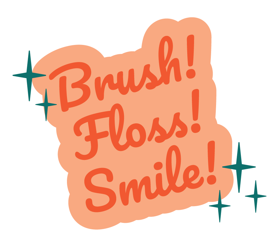 A motivational graphic with the words 'Brush! Floss! Smile!' in orange text on a peach-colored background surrounded by blue sparkling stars.