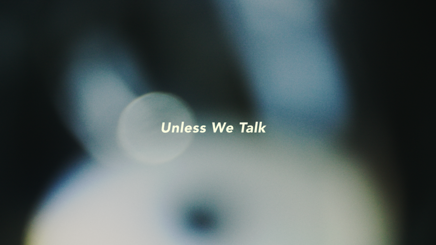 Unless We Talk - 2026