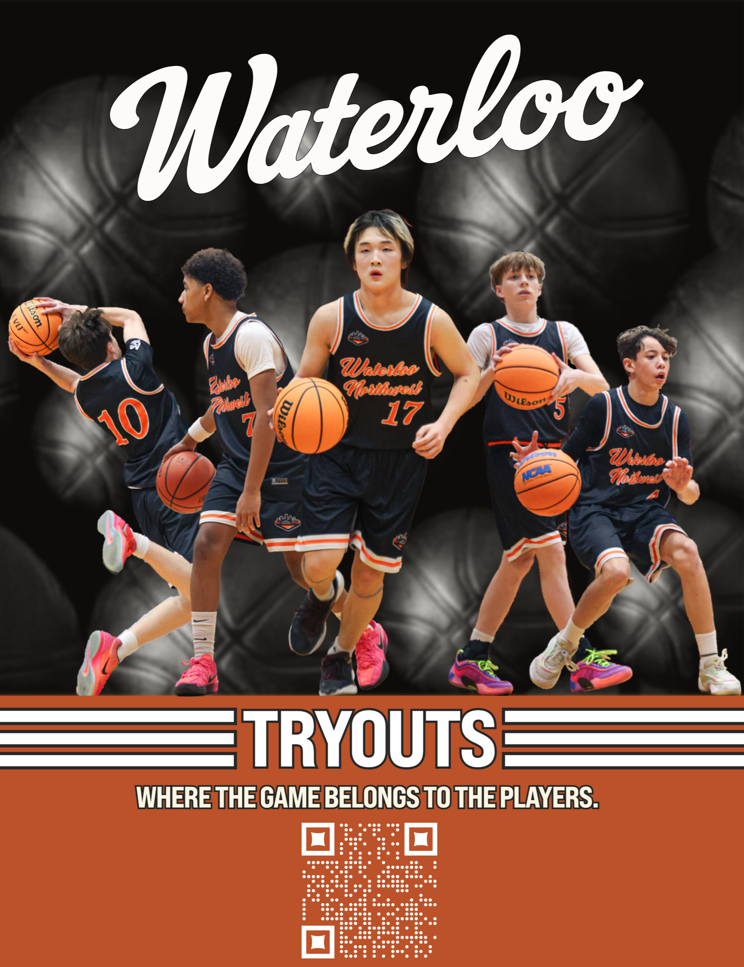 Poster for Waterloo basketball tryouts featuring five young players in black jerseys with orange and white accents, holding basketballs, with the word 'Waterloo' in large white cursive at the top and the word 'TRYOUTS' below in bold white letters. A QR code and the tagline 'Where the game belongs to the players' are at the bottom.