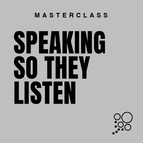 Masterclass titled 'Speaking So They Listen' with a gray background and black bold text, featuring a small cluster of circles in the bottom right corner.