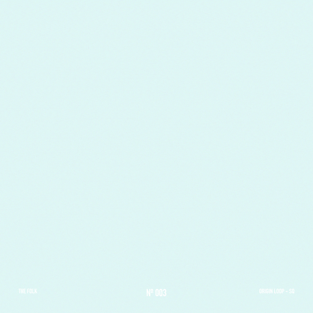 Light blue background with minimal text that says 'The Folk', 'Nº 003', and 'Origin Loop - SQ' at the bottom.