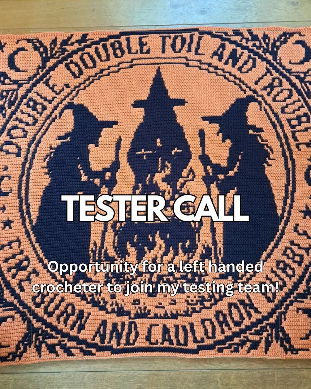 🧶TESTER CALL🧶

I&rsquo;m looking for a left handed tester for my pattern 'Macbeth Witches'. The pattern is overlay mosaic crochet and includes a tutorial on how to do this technique as well as how to do the envelope border.

I used an aran weight y