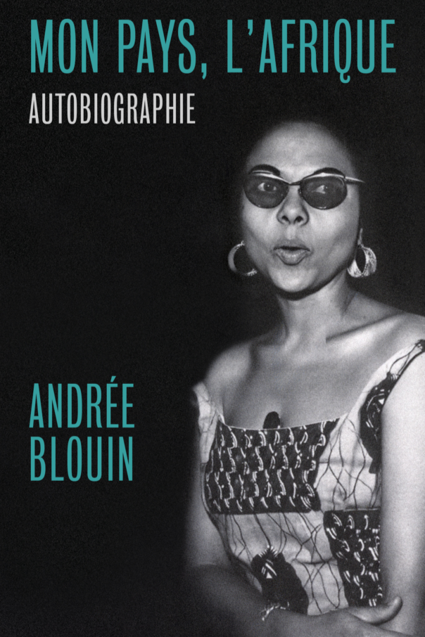 Mon Pays l'Afrique - Andrée Blouin