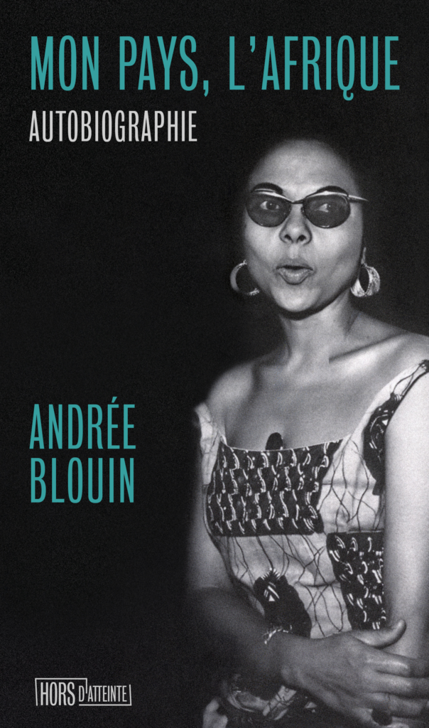 Mon Pays l'Afrique - Andrée Blouin