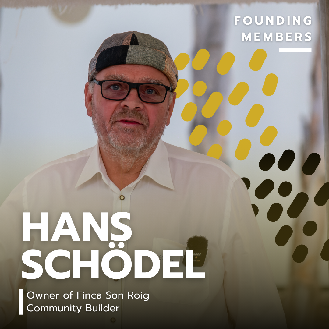 Portrait of Hans Schödel, owner of Finca Son Roig and community builder, wearing glasses and a cap, standing in front of a modern and vibrant background with abstract dot patterns and text that reads 'Founding Members'.