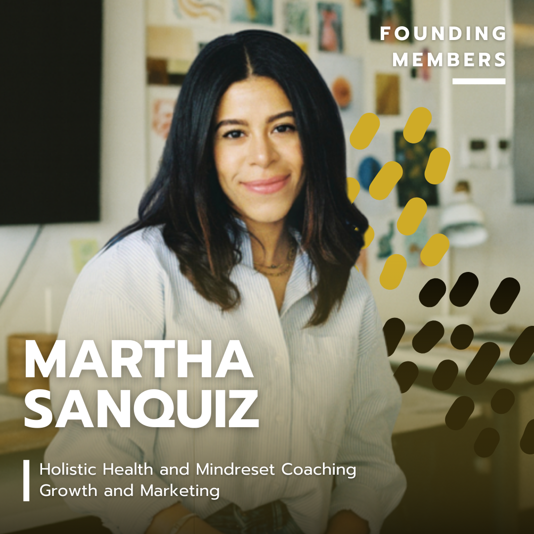 A woman with dark hair smiling in an office or classroom setting with artwork in the background. Overlaid text includes 'Founding Members', 'Martha Sanquiz', and 'Holistic Health and Mindset Coaching Growth and Marketing'.
