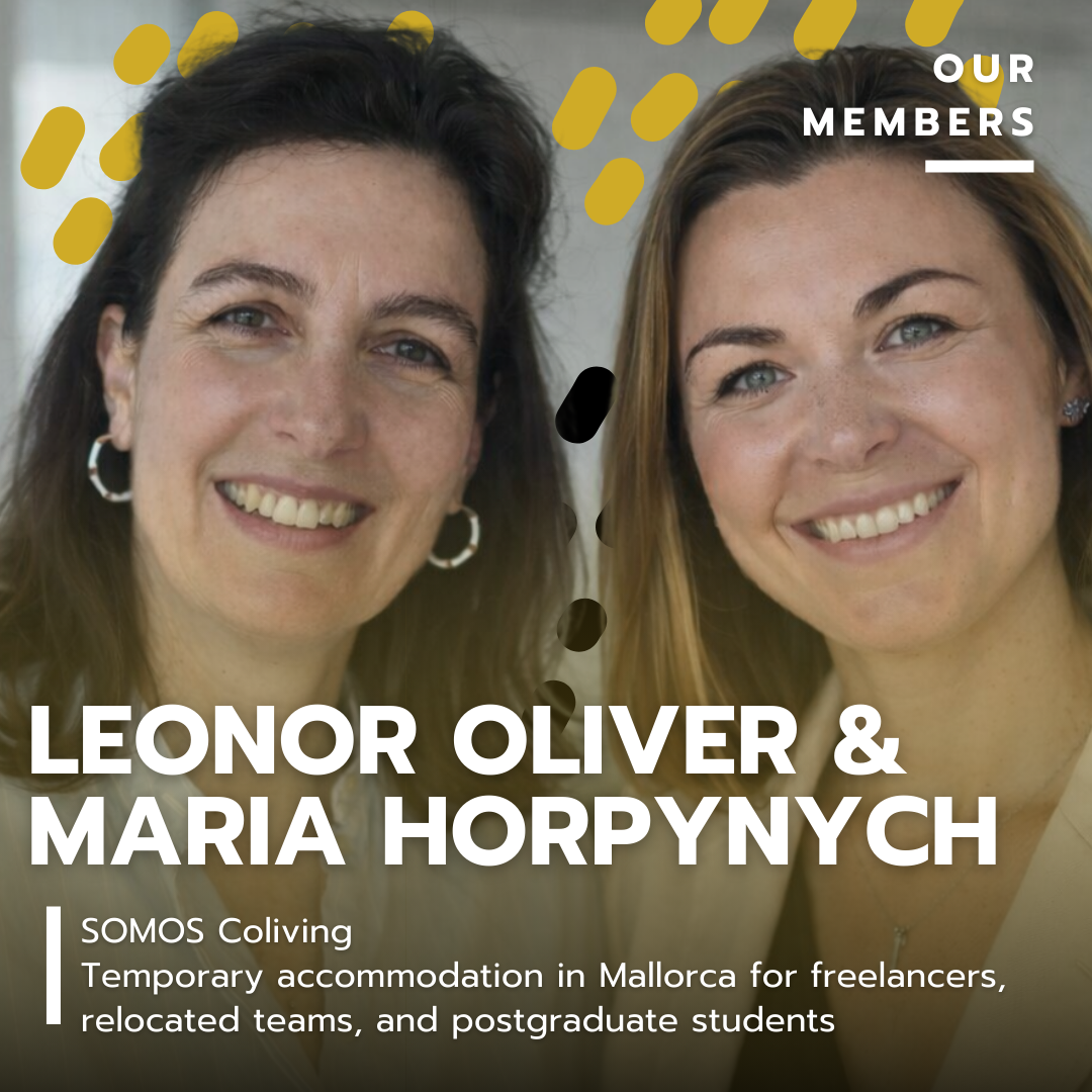 Two women smiling at the camera, with the text 'Our Members' and 'Leonor Oliver & Maria Horpynych' overlaid, along with a description of SOMOS Coliving and its temporary accommodations in Mallorca for freelancers, relocated teams, and post-graduate students.