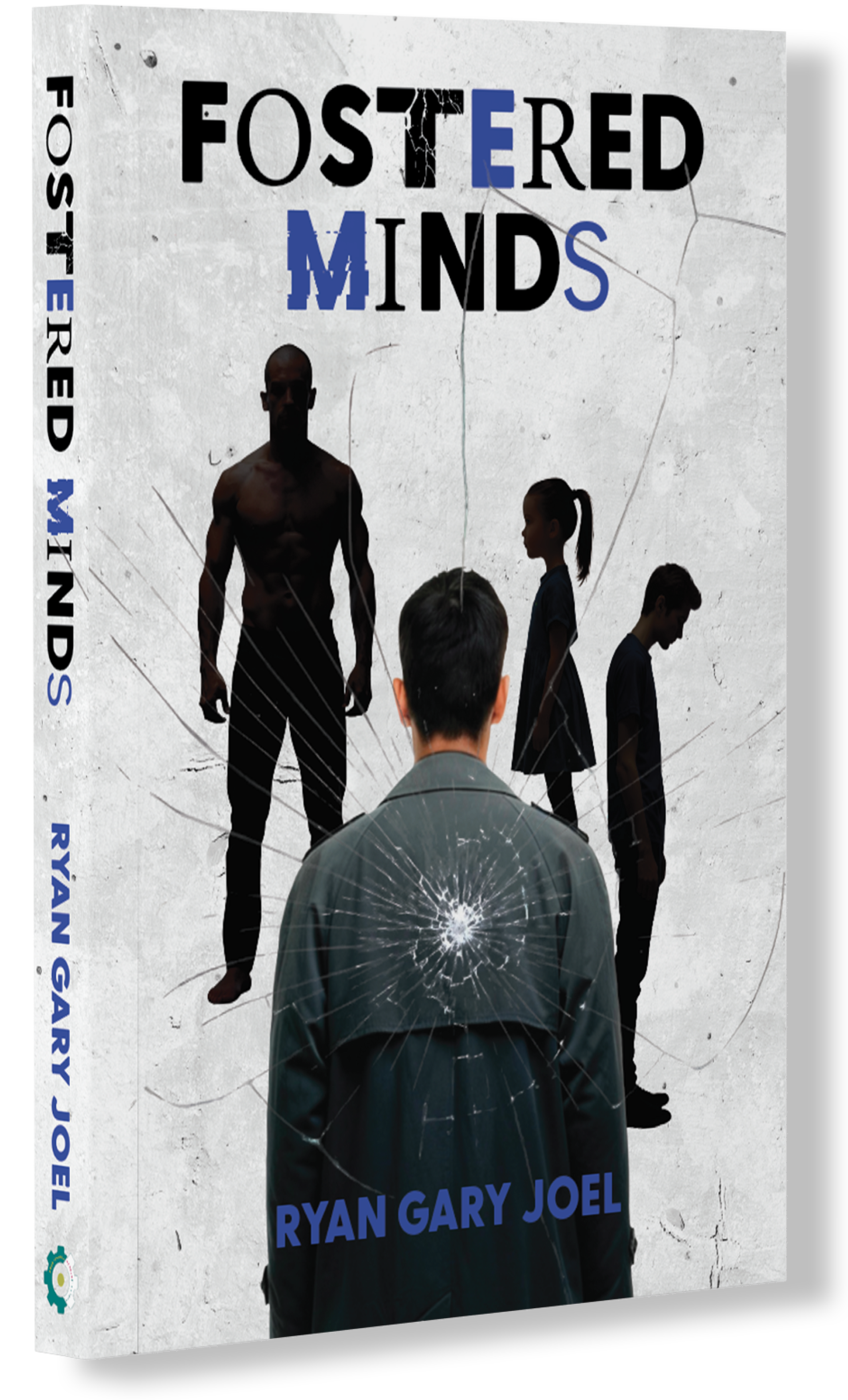Book cover titled 'Fostered Minds' by Ryan Gary Joel, featuring a silhouette of a muscular man, a young girl, and a young boy, with a man in a suit with a shattered glass effect on his back, against a cracked and textured background.