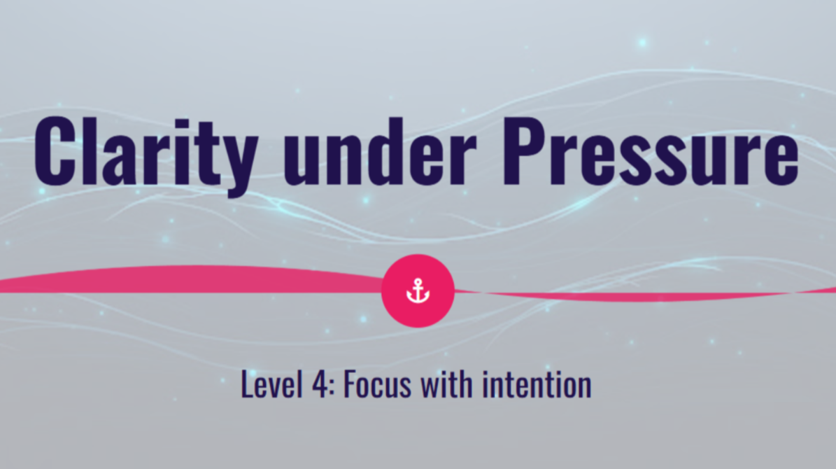 Module 4: Focus with Intention