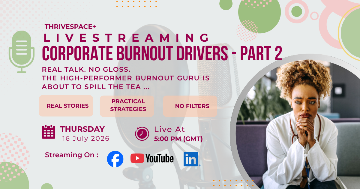 PART 2- Corporate burnout drivers livestream