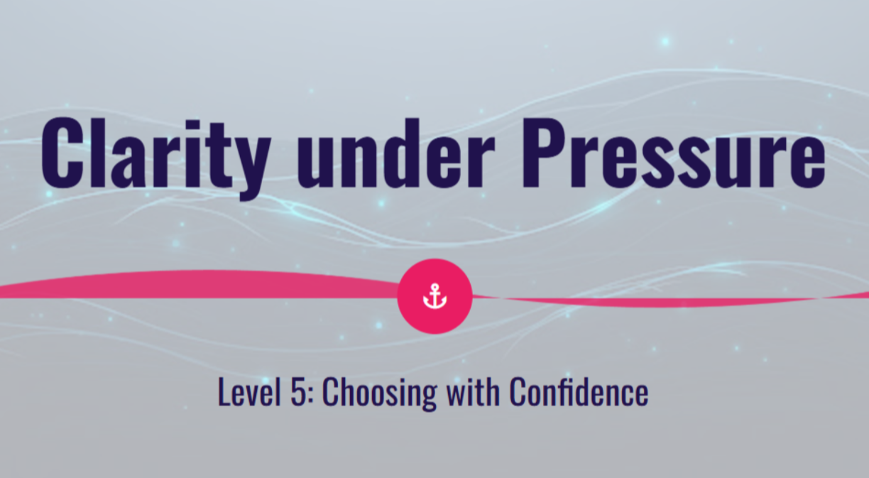 Module 5: Choosing with confidence