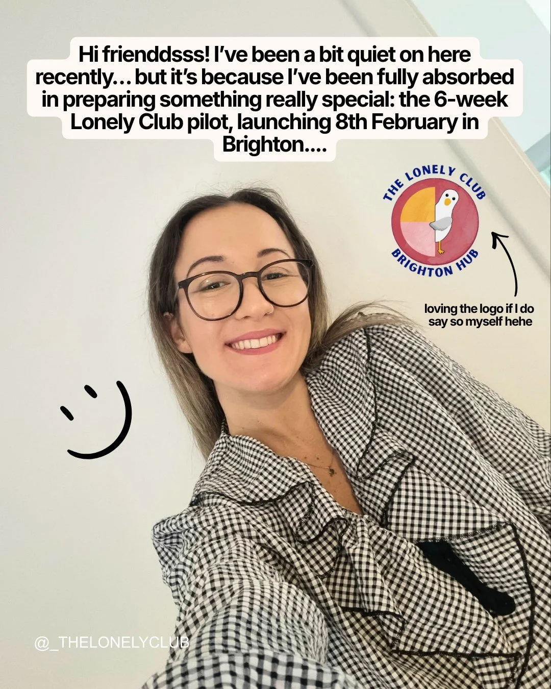 I&rsquo;ve been a little quiet on here recently&hellip; and it&rsquo;s because I&rsquo;ve been pouring so much love and energy into preparing something really close to my heart :) 💛

The Lonely Club Brighton Hub is a 6-week pilot launching on 8th Fe