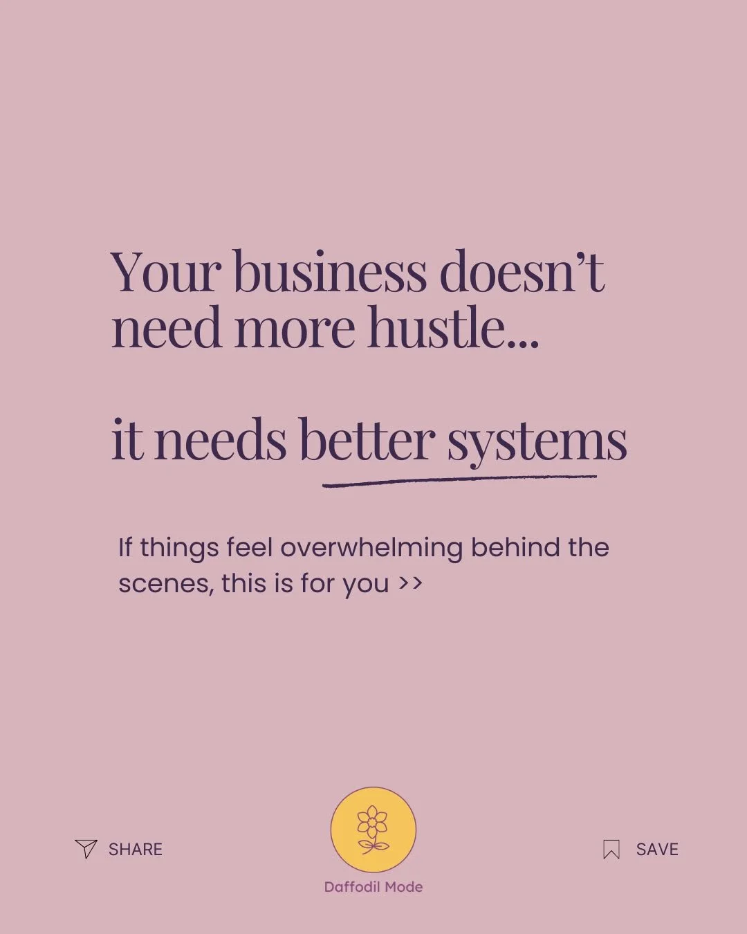 Your business doesn't need more hustle, it needs better systems

If you run your business on your own, you&rsquo;re not just the service provider &mdash;
you&rsquo;re also the admin, the bookkeeper, the marketer, the project manager and the customer 