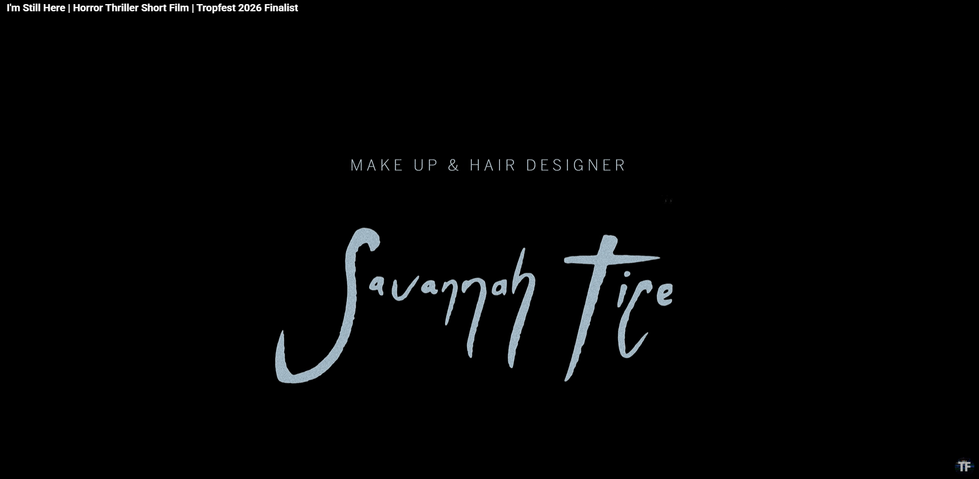 Savannah Tice, Lead Makeup and hair design for 'im still here' tropfest 2026