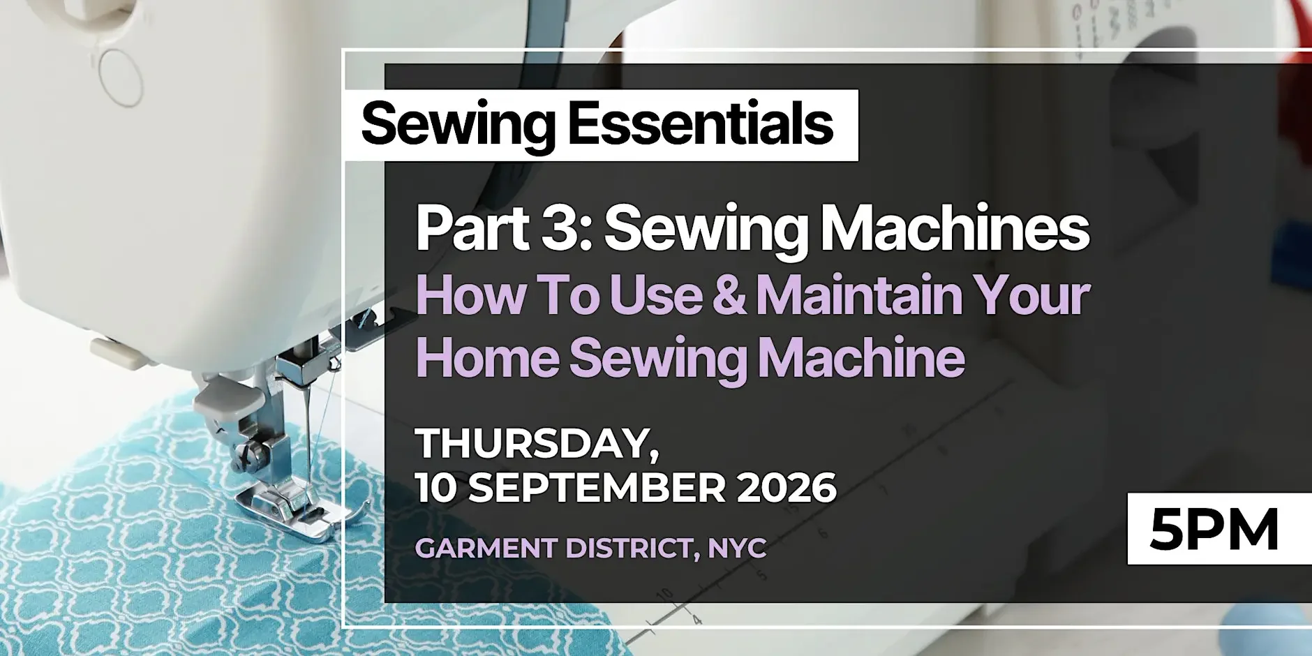 How To Use & Maintain Your Home Sewing Machine