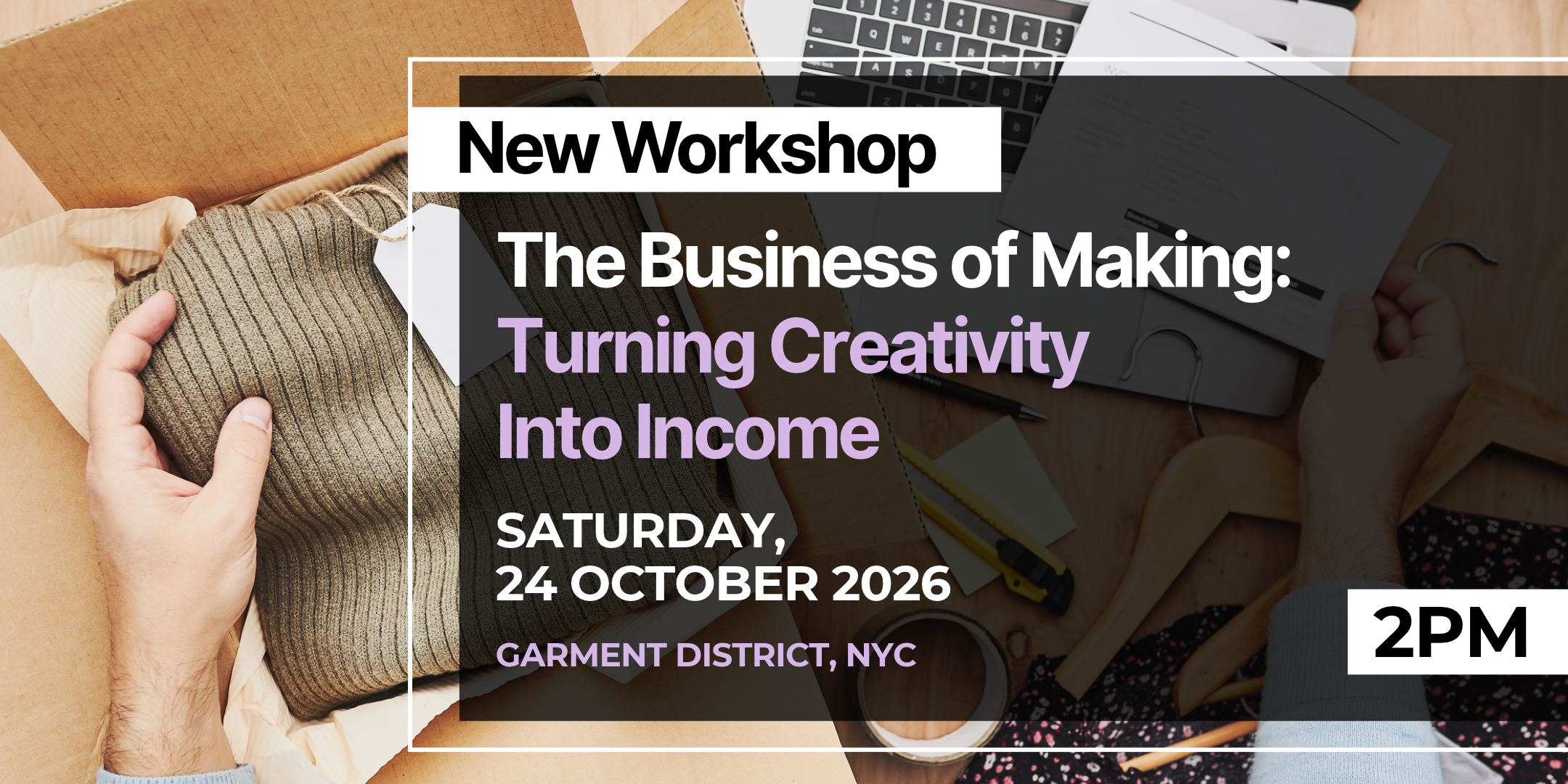The Business of Making Workshop: Turning Creativity into Income