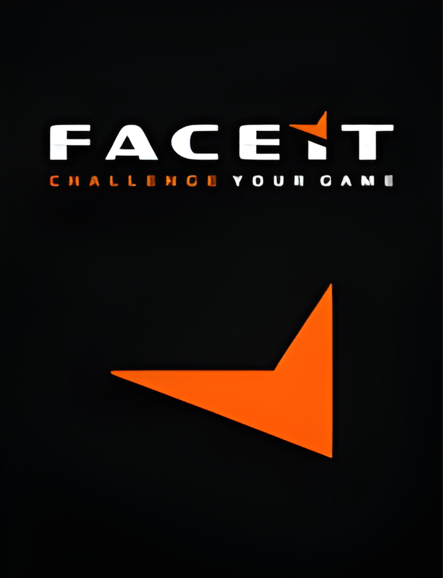 The image shows a black background with the word 'FACEIT' in large white letters at the top. Below, the phrase 'CHALLENGE YOUR GAME' is written, with 'CHALLENGE' in orange and the rest in white. There is an orange triangle arrow pointing to the right underneath the text.